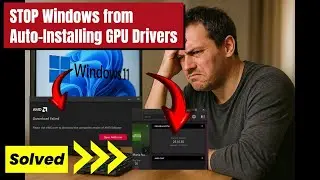 SOLVED: Stop Windows from Installing GPU Drivers Automatically (Must Watch)