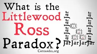 What is the Littlewood Ross Paradox?