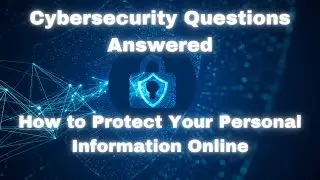 How to Protect Your Personal Information Online