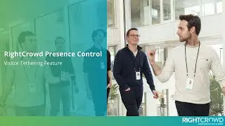 RightCrowd Presence Control - Visitor Tethering Feature