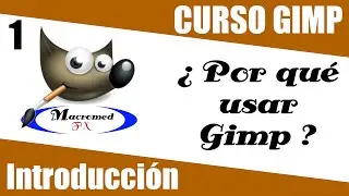 Curso Gimp 2.10.18 | Lección 1| Introducción | MacromedFX