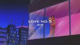 sf9 – love no.5 [slowed]