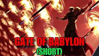 Gilgamesh's Gate of Babylon (Short)