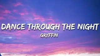 Gryffin & Whethan - Dance Through The Night (Lyrics) feat. Norma Jean Martine