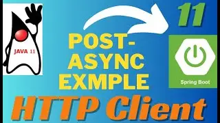 Http Client Send Async Spring Boot Java | Http Client Post Async Spring Boot Java | Http Client