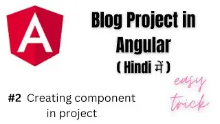 2.  Creating First Component in Blog Project  | Blog Project tutorial