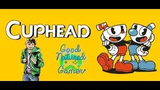 Child Friendly - Let's play Cuphead part 1 - Its good, I'm bad...