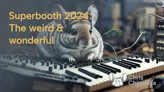 Superbooth 2024: The weird and wonderful
