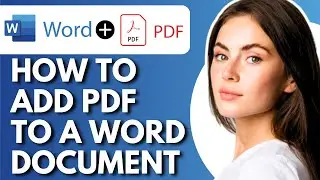 How to Insert PDF File in Word | Add PDF to a Word Document - Full Guide