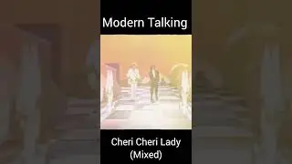 Cheri Cheri Lady (beat mix) #moderntalking #chericherilady