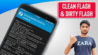 Clean Flash vs Dirty Flash | Best Flashing Method For Custom ROMs?