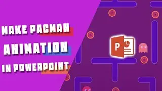 make pacman animations in powerpoint | make easy animations in powerpoint with pacman