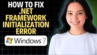 How To Fix .NET Framework Initialization Error Windows 7 2026 (Complete Walkthrough)