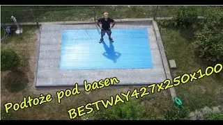 PODŁOŻE POD BASEN na lata czyli solidna podstawa pod basen stelażowy BESTWAY