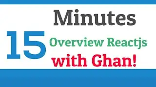 15 Minutes React Js Overview with Ghan! | What, Why, How We can use Reactjs?