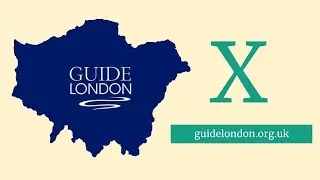 Guide London A-Z: Letter X London tourist attractions and landmarks!