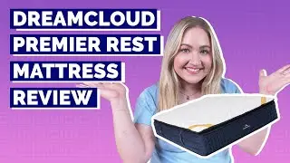 DreamCloud Premier Rest Mattress Review - How Does It Compare?