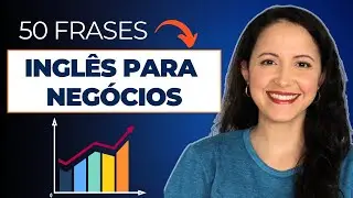 50 Frases Comuns de INGLÊS PARA NEGÓCIOS