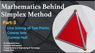 Mathematics Behind Simplex Method |Part 3| Convex Sets, Convex Hull