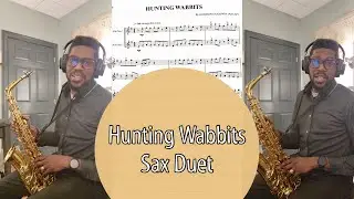Hunting Wabbits - Alto Sax Duet (Gordon Goodwin)