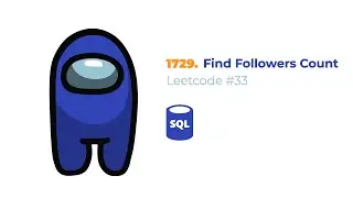 Leetcode #33 | Решение 1729  Find Followers Count