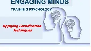 Engaging Minds:  Training Psychology--Applying Gamification Techniques