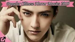 Top 10 Popular Chinese Horror Movies 2019