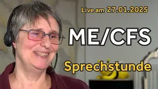 ME/CFS - Sprechstunde mit Silke Horn | Live am 27.01.2025 | #LebendigBegraben #MECFS #LebenRetten