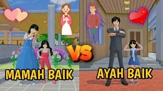 MAMAH BAIK VS AYAH BAIK!! || SAKURA SCHOOL SIMULATOR INDONESIA
