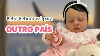 BEBÊ REBORN VAI PARA COLÔMBIA 📦✈️