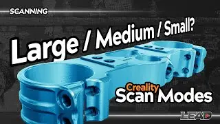 Which Scan Mode To Use? | Creality CR-Scan Otter Triple Clamp Scan Mode Comparison