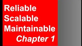 Chapter 1 - Reliable, Scalable and Maintainable - Designing Data Intensive applications book review