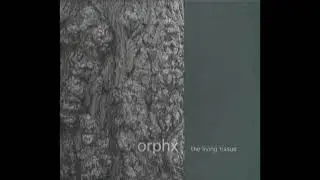 Orphx - The Living Tissue (2001) CD Hands Productions D029