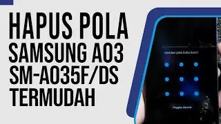 Hard Reset Samsung Galaxy A03 SM-A035F Mengatasi Lupa Pola, PIN, Sandi Kunci Layar