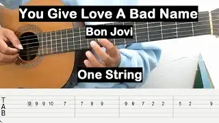 You Give Love A Bad Name Guitar Tutorial One String (Bon Jovi) Guitar Tabs Single String Lesson