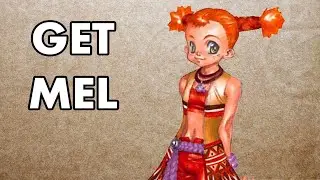 How to get Mel~  - Chrono Cross Remastered / Radical Dreamers