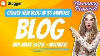 New Blog Kaise Banaye in 2024 & Earn $3000 per month |  Blog Tutorial in Hindi