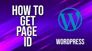 How To Get Page Id WordPress Tutorial