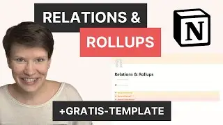 Relations & Rollups Explained: Notion Databases for Advanced Users [Tutorial in German]