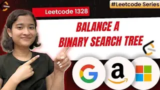 Balance a Binary Search Tree | Leetcode 1382