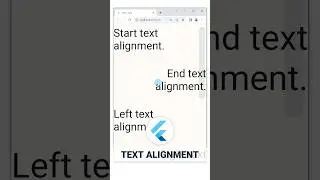 6 Text Alignment Options In The Flutter Text Widget.   