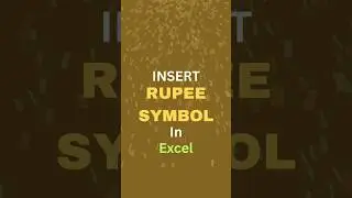 Insert RUPEE SYMBOL in Excel 