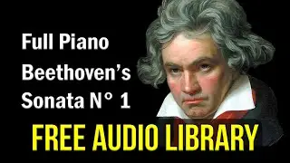 🎶 Beethoven Sonata n°1 full piano (classical music for studying) no copyright relaxing music