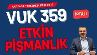 Vergi kaçakçılığı suçlarında etkin pişmanlık / Anayasa Mahkemesi iptal kararı / VUK 359 affı mı?