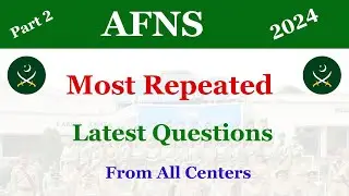 Afns Test Most Repeated Latest Questions | Afns Test Questions 2024