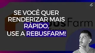 Como usar o rebusfarm e fazer seus renders de maneira mais rápida em uma nuvem? | Filipi de Souza