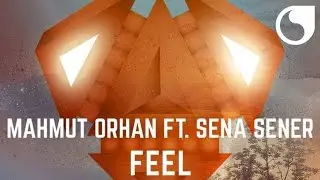 Mahmut Orhan Ft. Sena Sener - Feel (Radio Edit)