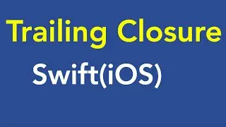 25.3-Another way of Trailing Closure | in iOS Swift | iPhone | iPad