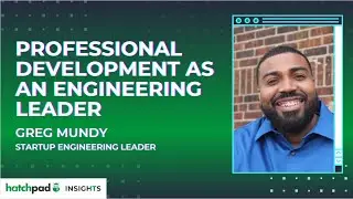 Professional Development as an Engineering Leader - hatchpad Insights