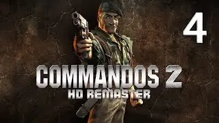 Прохождение Commandos 2 - HD Remaster [Без Комментариев] Часть 3: Субмарина: Тихие убийцы.